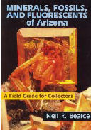 Minerals, Fossils, and Fluorescents of Arizona: A Field Guide for Collectors