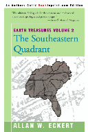 Earth Treasures: The Southeastern Quadrant : Alabama, Florida, Georgia, Kentucky, Mississippi, North Carolina, South Carlolina, Tennessee, Virginia, and West Virginia