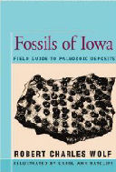 Fossils of Iowa: Field Guide to Paleozoic Deposits